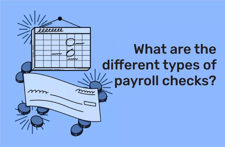 Different Types of Payroll Checks Explained